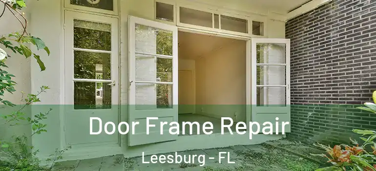 Door Frame Repair Leesburg - FL