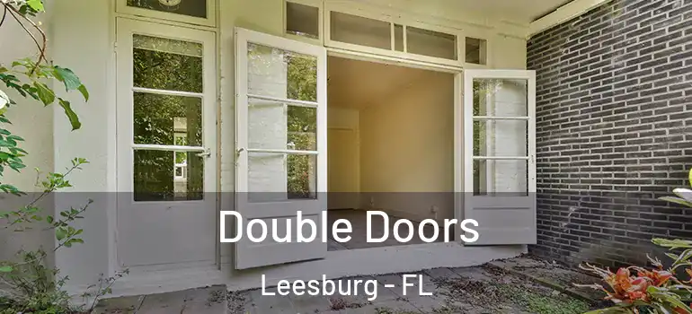 Double Doors Leesburg - FL