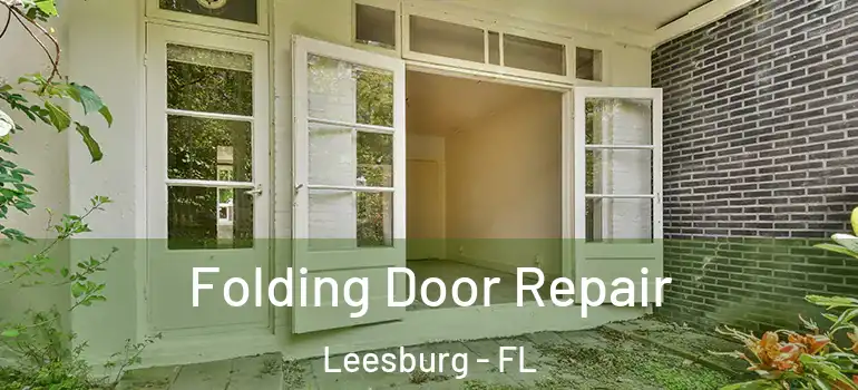 Folding Door Repair Leesburg - FL