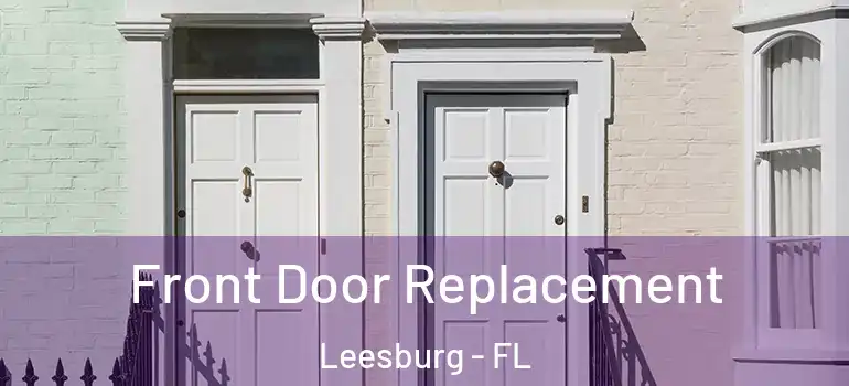Front Door Replacement Leesburg - FL