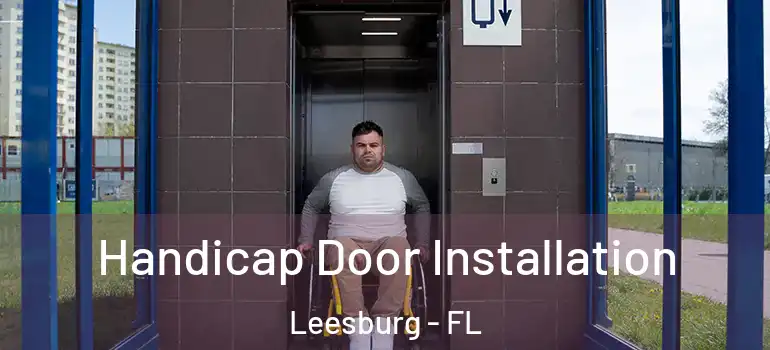 Handicap Door Installation Leesburg - FL