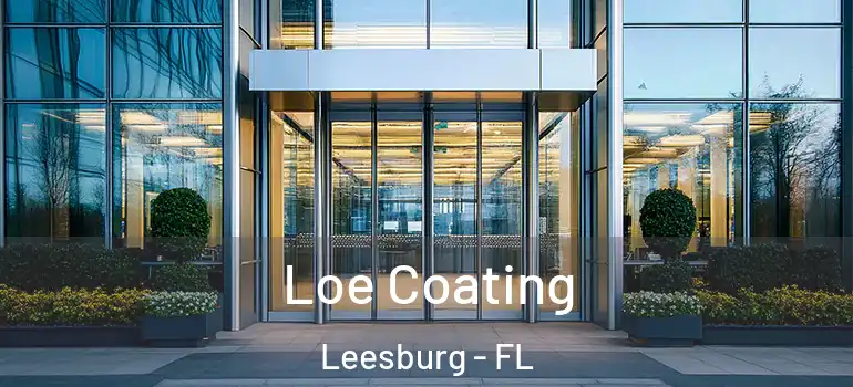 Loe Coating Leesburg - FL