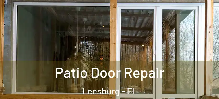 Patio Door Repair Leesburg - FL