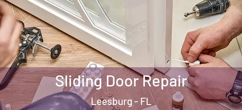 Sliding Door Repair Leesburg - FL